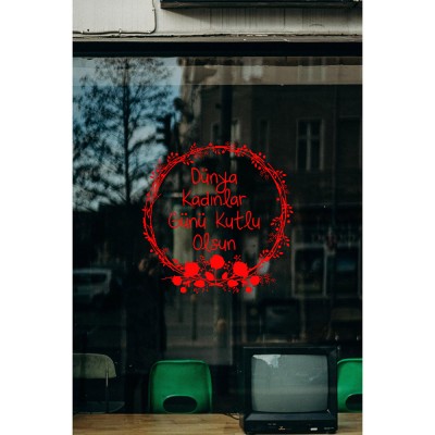 Taç Çiçekler ve 8 Mart Kadınlar Günü Kutlu Olsun Yazısı Cam Vitrin Stickerı 60cm