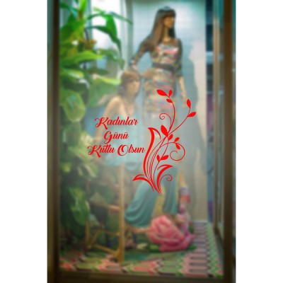 Zarif Çiçek ve 8 Mart Kadınlar Günü Kutlu Olsun Yazısı Cam Vitrin Stickerı 60cm