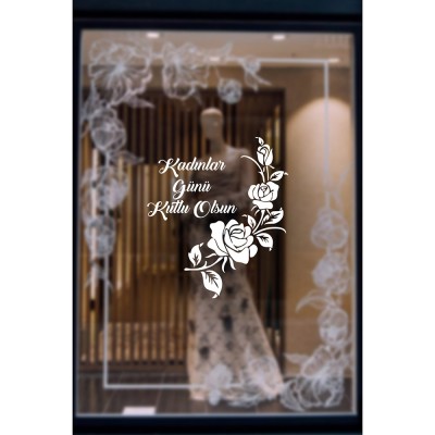 Zarif Güller ve 8 Mart Kadınlar Günü Kutlu Olsun Yazısı Cam Vitrin Stickerı 60cm