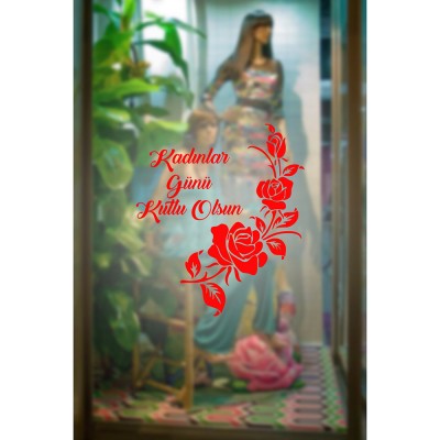 Zarif Güller ve 8 Mart Kadınlar Günü Kutlu Olsun Yazısı Cam Vitrin Stickerı 60cm