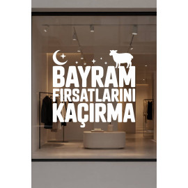 Bayram Fırsatlarını Kaçırma Cam Vitrin Sticker – Kurban Bayramı Yazısı