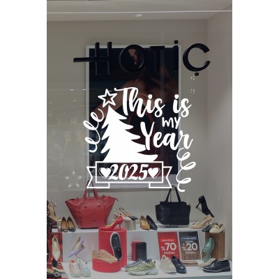 This Is My Year 2025 Yazısı Yılbaşı Süslemeleri Yeni Yıl Yılbaşı Vitrin Cam Sticker This Is My Year 2025 Yazısı Yılbaşı Süslemeleri Yeni Yıl Yılbaşı Vitrin Cam Sticker