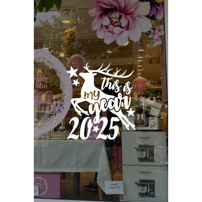 This Is My Year 2025 Yazısı ve Geyik Yılbaşı Süslemeleri Yeni Yıl Yılbaşı Vitrin Cam Sticker This Is My Year 2025 Yazısı ve Geyik Yılbaşı Süslemeleri Yeni Yıl Yılbaşı Vitrin Cam Sticker