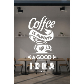 "Coffee Is Always A Good Idea" Yazılı Kafe Cam Vitrin ve Duvar Stickerı 60cm