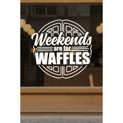 Weekends Are For Waffles Cam Sticker – Kafe & Tatlıcı Duvar Dekoru – Waffle Temalı Yazı Sticker