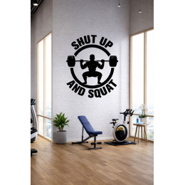 Spor Salonu Duvar Sticker – Shut Up and Squat Fitness Motivasyon Yazısı - Duvar Çıkartması