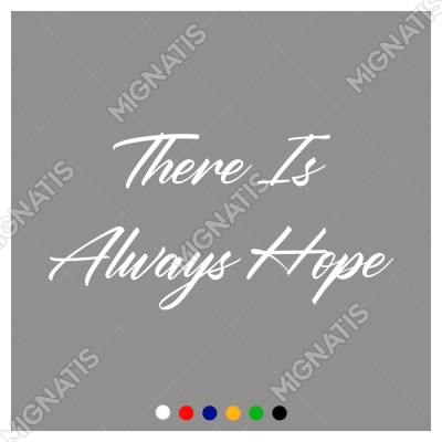 El Yazısı İle There Is Always Hope Duvar Yazısı Sticker 60x44cm