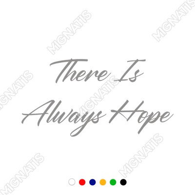 El Yazısı İle There Is Always Hope Duvar Yazısı Sticker 60x44cm