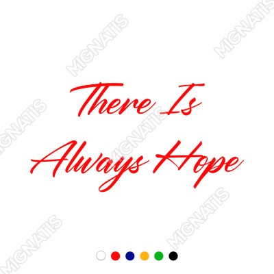 El Yazısı İle There Is Always Hope Duvar Yazısı Sticker 60x44cm