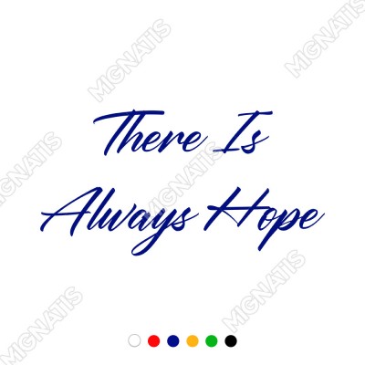 El Yazısı İle There Is Always Hope Duvar Yazısı Sticker 60x44cm