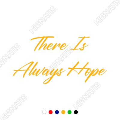 El Yazısı İle There Is Always Hope Duvar Yazısı Sticker 60x44cm