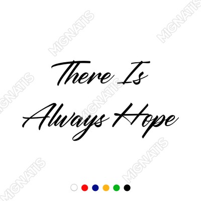 El Yazısı İle There Is Always Hope Duvar Yazısı Sticker 60x44cm