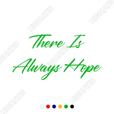 El Yazısı İle There Is Always Hope Duvar Yazısı Sticker 60x44cm