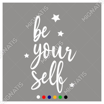 El Yazısı ile Yazılmış Be Your Self Yazısı Sticker 60x39cm