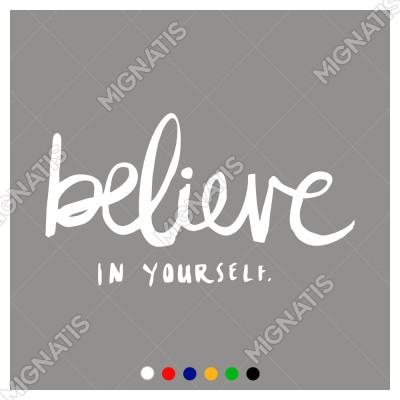 El Yazısı ile Yazılmış Believe İn Yourself Yazısı Sticker 60x33 cm