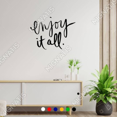 El Yazısı ile Yazılmış Enjoy İt All Yazısı Sticker 60x43cm