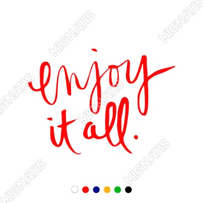 El Yazısı ile Yazılmış Enjoy İt All Yazısı Sticker 60x43cm