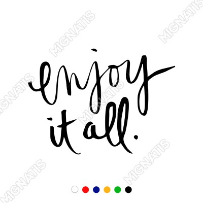 El Yazısı ile Yazılmış Enjoy İt All Yazısı Sticker 60x43cm