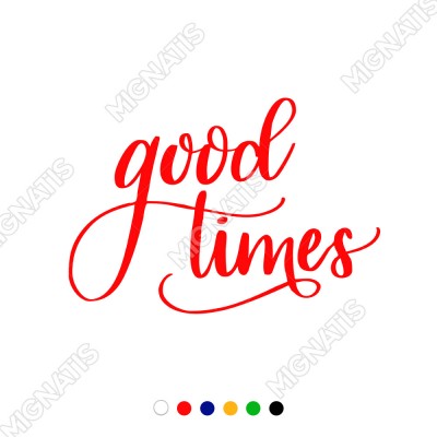 El Yazısı ile Yazılmış Good Times Duvar Yazısı Sticker 60x41 cm