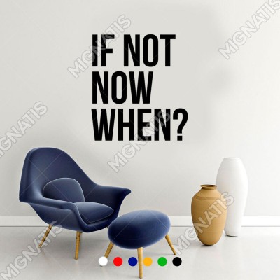 El Yazısı ile Yazılmış If Not Now When Yazısı Sticker 60x54cm