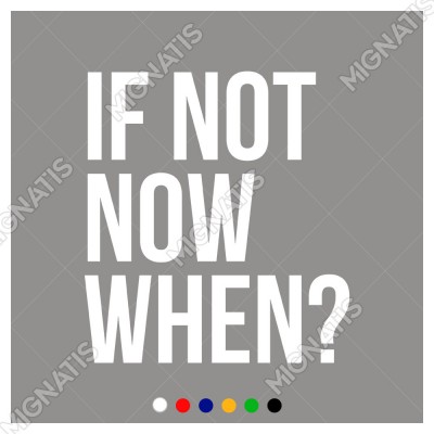 El Yazısı ile Yazılmış If Not Now When Yazısı Sticker 60x54cm
