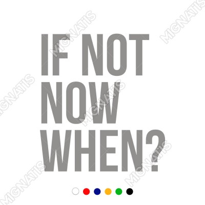El Yazısı ile Yazılmış If Not Now When Yazısı Sticker 60x54cm