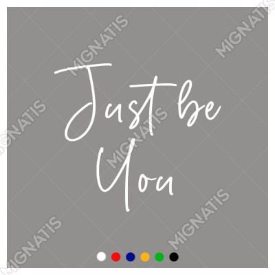 El Yazısı ile Yazılmış Just Be You Duvar Yazısı Sticker 60x53cm