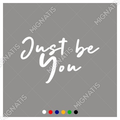 El Yazısı ile Yazılmış Just Be You Yazısı Sticker 60x35cm