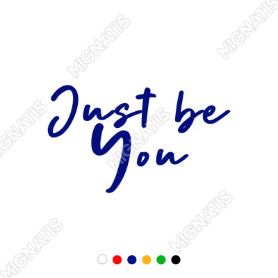 El Yazısı ile Yazılmış Just Be You Yazısı Sticker 60x35cm