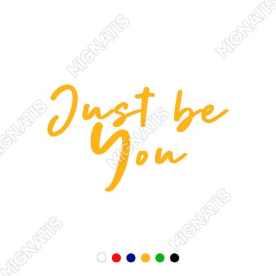 El Yazısı ile Yazılmış Just Be You Yazısı Sticker 60x35cm