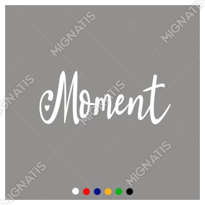 El Yazısı ile Yazılmış Moment Duvar Yazısı Sticker 60x16 cm