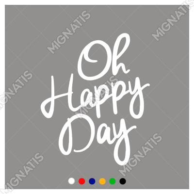 El Yazısı ile Yazılmış Oh Happy Day Yazısı Sticker 60x49cm