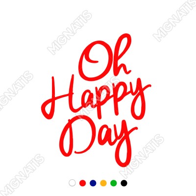 El Yazısı ile Yazılmış Oh Happy Day Yazısı Sticker 60x49cm