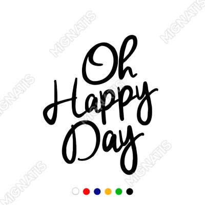 El Yazısı ile Yazılmış Oh Happy Day Yazısı Sticker 60x49cm