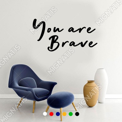 El Yazısı ile Yazılmış You Are Brave Yazısı Sticker 60x30cm El Yazısı ile Yazılmış You Are Brave Yazısı Sticker 60x30cm