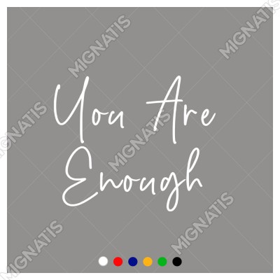 El Yazısı ile Yazılmış You Are Enough Duvar Yazısı Sticker 60x50cm