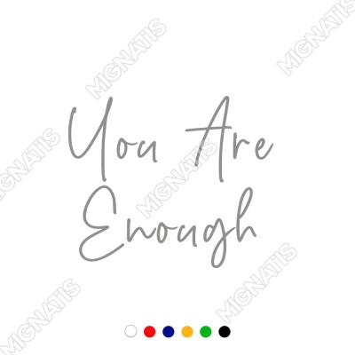 El Yazısı ile Yazılmış You Are Enough Duvar Yazısı Sticker 60x50cm