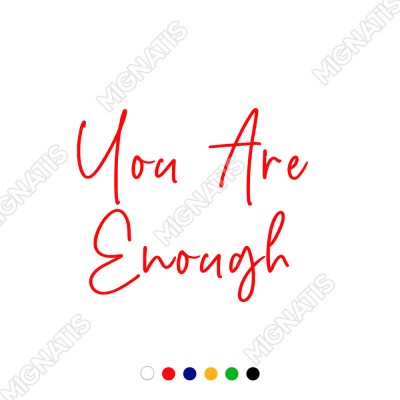 El Yazısı ile Yazılmış You Are Enough Duvar Yazısı Sticker 60x50cm