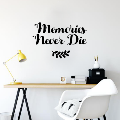 Memories Never Die Duvar Yazısı Duvar Stickerı 60x39cm
