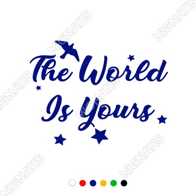 The World Is Yours Duvar Yazısı Sticker 60x40cm