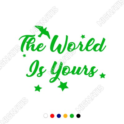 The World Is Yours Duvar Yazısı Sticker 60x40cm