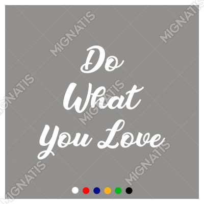 Do What You Love Duvar Yazısı Sticker 60x53cm