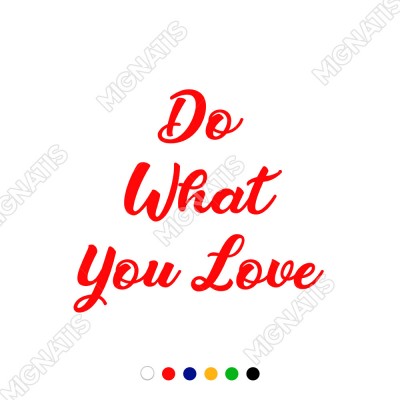 Do What You Love Duvar Yazısı Sticker 60x53cm