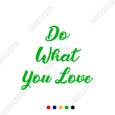 Do What You Love Duvar Yazısı Sticker 60x53cm
