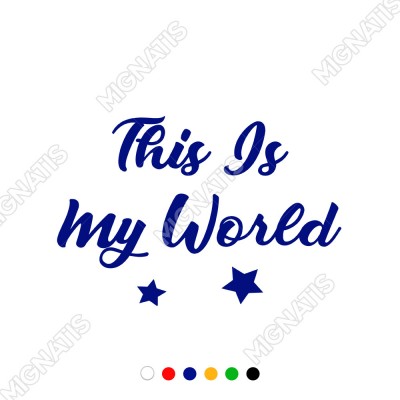 This Is My World Duvar Yazısı Sticker 60x40cm