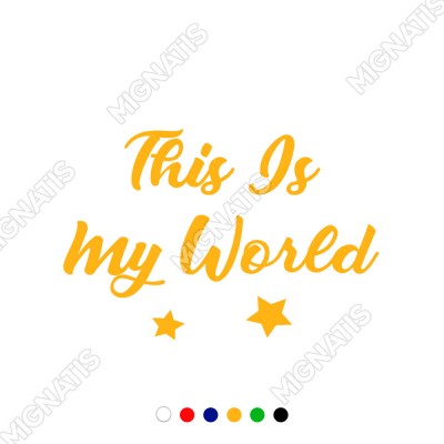 This Is My World Duvar Yazısı Sticker 60x40cm
