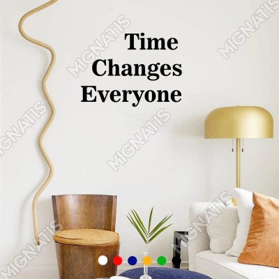 Time Changes Everyone Duvar Yazısı Sticker 60x44cm