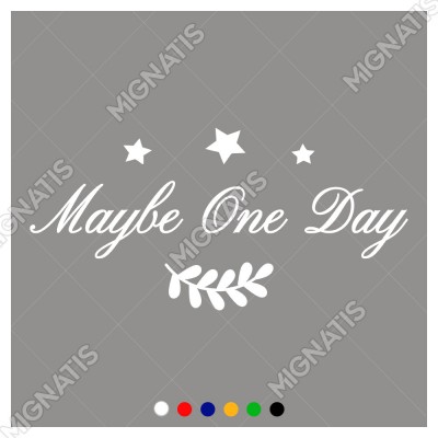 Yıldız ve Maybe One Day Duvar Araç Yazısı Sticker 60x28cm