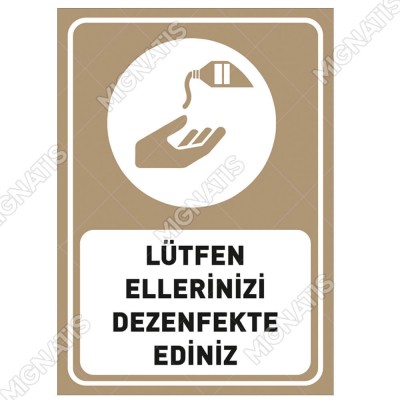 Lütfen Ellerinizi Dezenfekte Ediniz Kahverengi Renk Sticker Etiket Afiş Yapıştırma