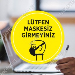 Lütfen Maskesiz Girmeyin Sticker Afiş Cam Yapıştırma